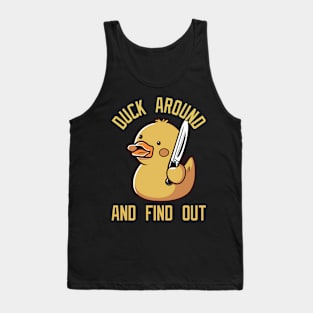 Duck Around And Find Out Tank Top